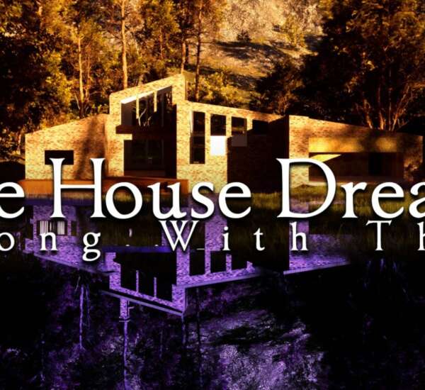 The House Dreams Along With Them