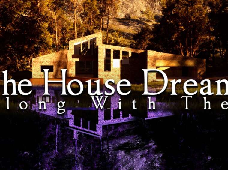 The House Dreams Along With Them