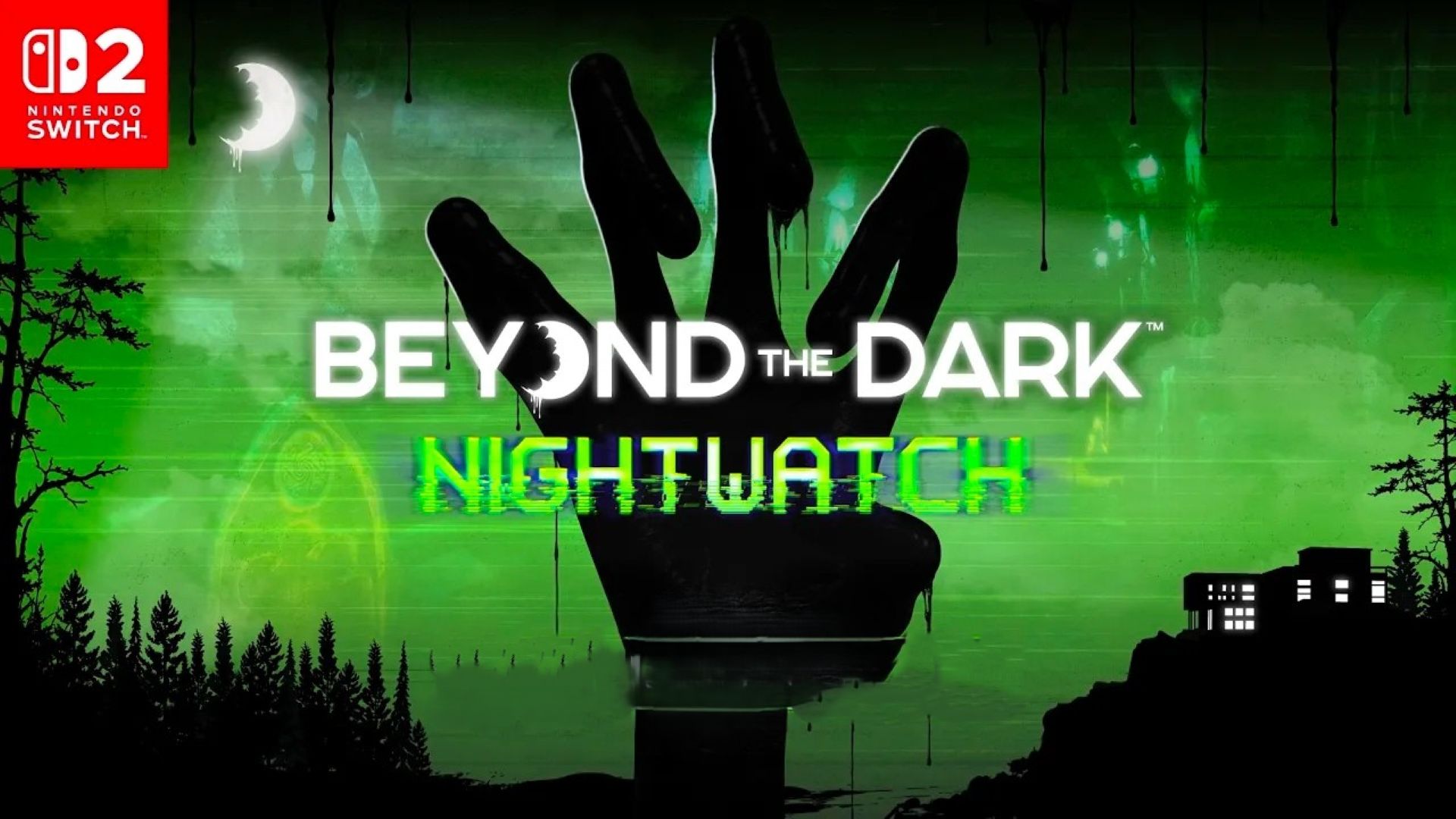 Beyond the Dark: Nightwatch