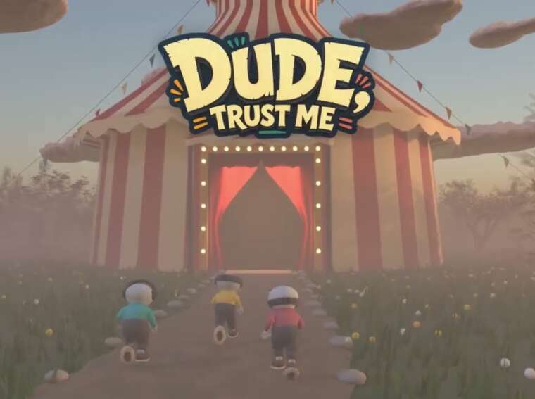 Dude Trust Me