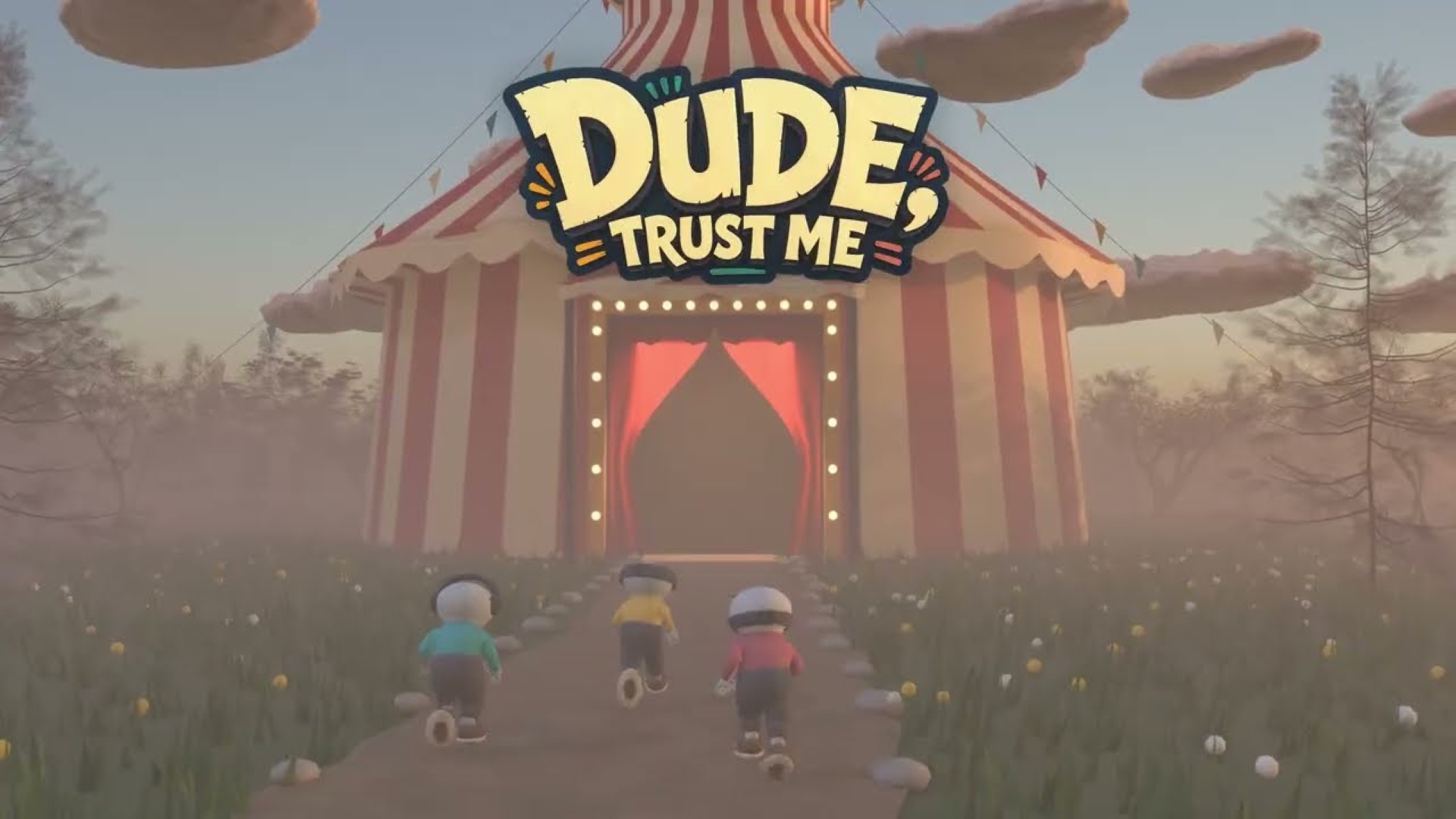 Dude Trust Me